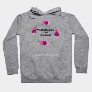 Medical History Hoodie